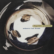 DIGABLE PLANETS / WHERE IM FROM