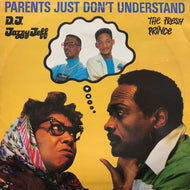 DJ JAZZY JEFF & THE FRESH PRINCE / PARENTS JUST DON'T UNDERSTAND