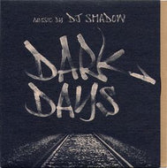 DJ SHADOW / DARK DAYS