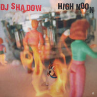 DJ SHADOW / HIGH NOON