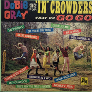 DOBIE GRAY / Sings For In Crowders That Go GO GO
