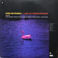 DOM UM ROMAO / LAKE OF PERSEVERANCE