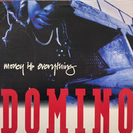 DOMINO / MONEY IS EVERYTHING