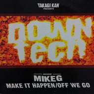 DOWN TECH / MAKE IT HAPPEN