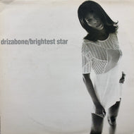 DRIZABONE (DRIZA-BONE) / BRIGHTEST STAR