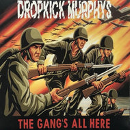 DROPKICK MURPHYS / The Gang's All Here