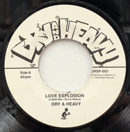 DRY & HEAVY / Love Explosion