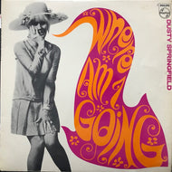 DUSTY SPRINGFIELD / WHERE AM I GOING?