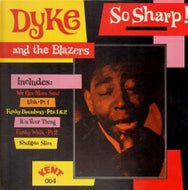 DYKE AND THE BLAZERS / SO SHARP！