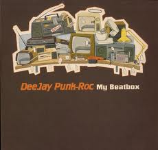 DEEJAY PUNK-ROC / MY BEATBOX