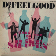 DR. FEELGOOD / A CASE OF THE SHAKES