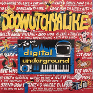 DIGITAL UNDERGROUND / DOOWUTCHYALIKE