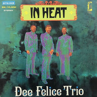 DEE FELICE TRIO / IN HEAT