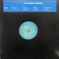 DA LATA / Pra Manha (Remixes) 