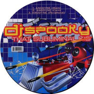 DJ SPOOKY THAT SUBLIMINAL KID / ANODYNE