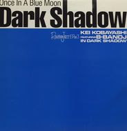 DARK SHADOW / ROUTINE JAZZ EP 003 ONCE IN A BLUE MOON 