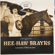 DJ BUTCHWAX / HEE HAW BRAYKS