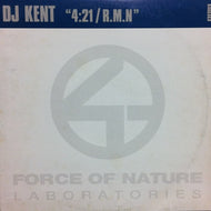 DJ KENT (FORCE OF NATURE) / 4:21 / R.M.N.