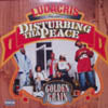 DISTURBING THA PEACE / GOLDEN GRAIN 