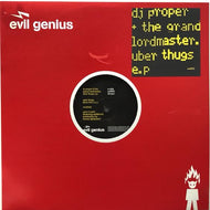 DJ PROPER & THE GRAND LORDMASTER / UBER THUGS E.P.
