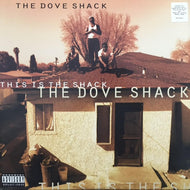 DOVE SHACK / THIS IS THE SHACK