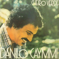 DANILO CAYMMI / CHEIRO VERDE