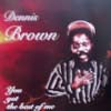 DENNIS BROWN / YOU GOT THE BEST OF ME