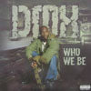DMX / WHO WE BE