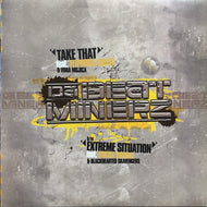 DA BEAT MINERZ / Take That / Extreme Situation