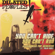 DILATED PEOPLES / YOU CAN'T HIDE, YOU CAN'T RUN