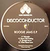 DISCOCONDUCTOR / BOOGIE JAMS E.P.