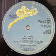 D TRAIN / WALK ON BY