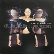 DEBELAH MORGAN / DANCE WITH ME