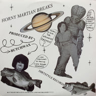 DJ BUTCHWAX / HORNY MARTIAN BREAKS
