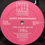 DANNY XTRAVANGANZA / LOVE THE LIFE YOU LIVE