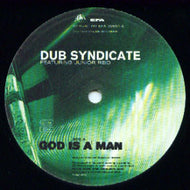 DUB SYNDICATE / GOD IS A MAN