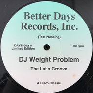 DJ WEIGHT PROBLEM / THE LATIN GROOVE