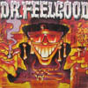 DR. FEELGOOD / DOCTORS ORDERS