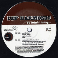 DEF HARMONIC / SO BRIGHT TODAY...