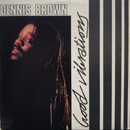 DENNIS BROWN / GOOD VIBRATIONS