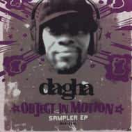 DAGHA / OBJECT IN MOTION SAMPLER EP
