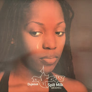 DUJEOUS? / SPILT MILK