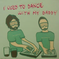 DATAROCK / I USED TO DANCE WITH MY DADDY