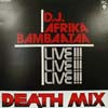 D.J. AFRIKA BAMBAATAA / DEATH MIX LIVE!!!(RE-ISSUE)