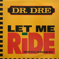 DR. DRE / LET ME RIDE (reissue)