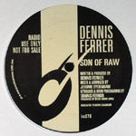 DENNIS FERRER / SON OF RAW