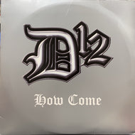 D12 / HOW COME