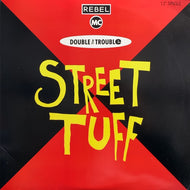 DOUBLE TROUBLE & REBEL MC / STREET TUFF