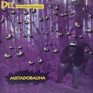 DEL THE FUNKY HOMOSAPIEN / MISTADOBALINA