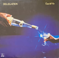 DELEGATION / EAU DE VIE